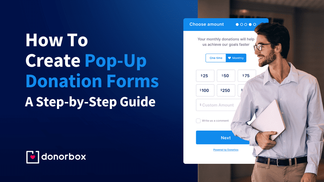 How To Create A Pop-Up Donation Form: Step-by-Step Guide